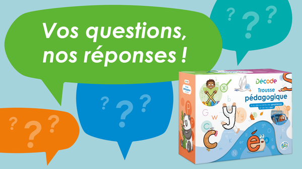 Trousse pédagogique Décode : les réponses à vos questions