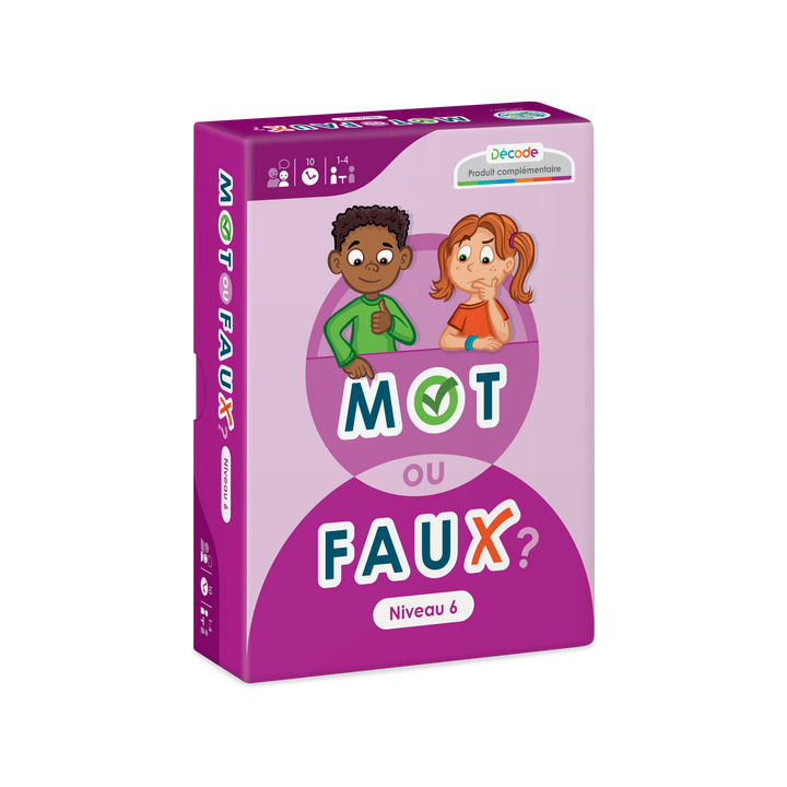 Décode : Mot ou faux? - Niveau 6